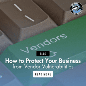 Blog post cover image with text reading: How to Protect Your Business from Vendor Vulnerabilities